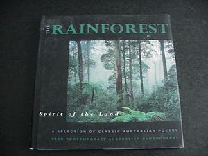 Spirit of the Land: the Rainforest by John Meier