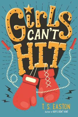 Girls Can't Hit by T.S. Easton