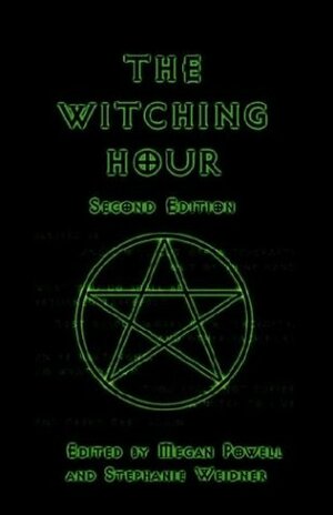 The Witching Hour by Seth Lindberg, Stephanie Weidner, Megan Powell