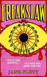 Freakslaw by Jane Flett