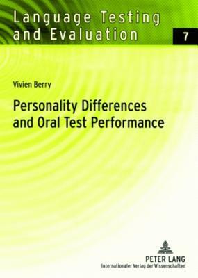 Personality Differences and Oral Test Performance by Vivien Berry