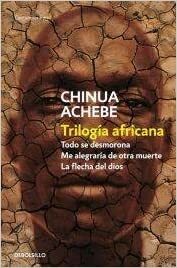 Trilogia africana by Chinua Achebe