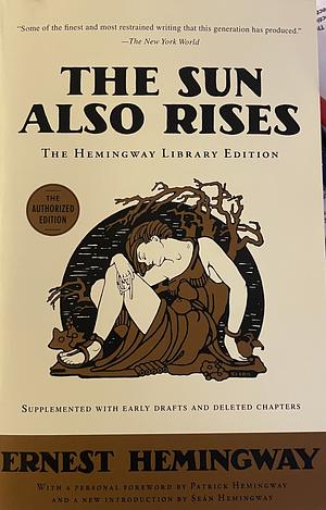 The Sun Also Rises: The Authorized Edition by Ernest Hemingway