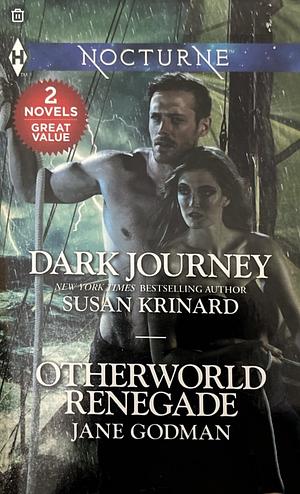 Dark Journey and Otherworld Renegade by Susan Krinard, Jane Godman