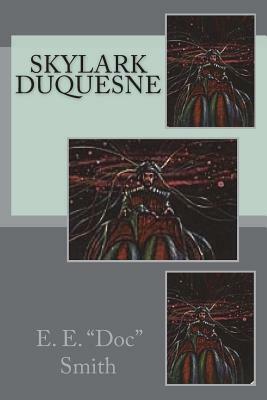 Skylark DuQuesne by E.E. "Doc" Smith