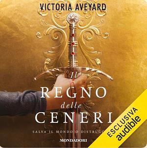 Realm Breaker: Il regno delle ceneri by Victoria Aveyard