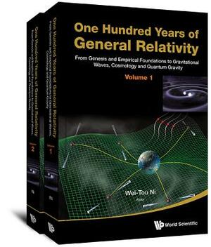 One Hundred Years of General Relativity: From Genesis and Empirical Foundations to Gravitational Waves, Cosmology and Quantum Gravity (in 2 Volumes) by 