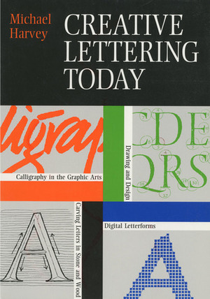 Creative Lettering Today by Michael Harvey