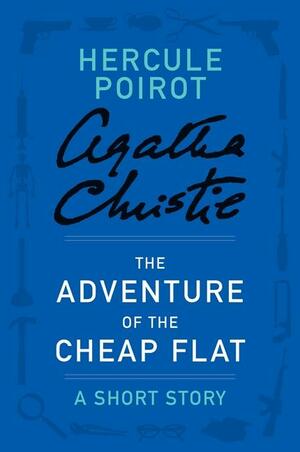 The Adventure of the Cheap Flat - a Hercule Poirot Short Story by Agatha Christie