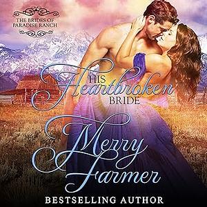 His Heartbroken Bride by Merry Farmer