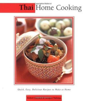 Thai Home Cooking by Sompon Nabnian, Robert Carmack