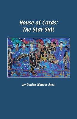 House of Cards: The Star Suit by Denise Weaver Ross