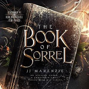 The Book of Sorrel by J.J. Makenzie