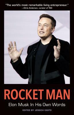 Rocket Man: Elon Musk in His Own Words by 