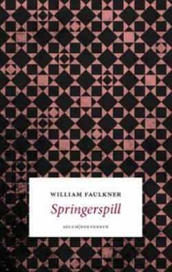 Springerspill by William Faulkner, William Faulkner
