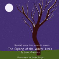 The Sighing of the Winter Trees by Laura Grossman