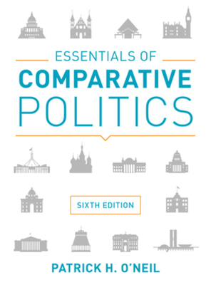 Essentials of Comparative Politics by Patrick H. O'Neil