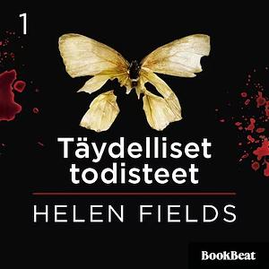 Täydelliset todisteet by Helen Sarah Fields