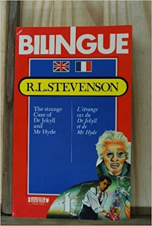 L'étrange cas du Dr Jekyll and Mr Hyde = The Strange Case of Dr Jekyll and Mr Hyde by Robert Louis Stevenson