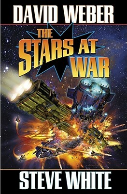 The Stars at War by Steve White, David Weber