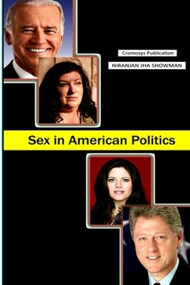 Sex in American Politics by Niranjan Jha Showman