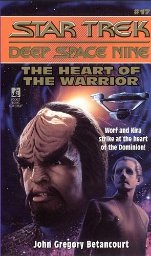 The Star Trek: Deep Space Nine: The Heart of the Warrior by John Gregory Betancourt