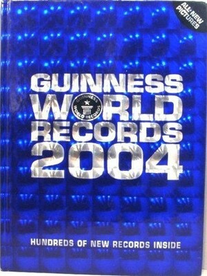 Guinness World Records 2004 by Guinness World Records