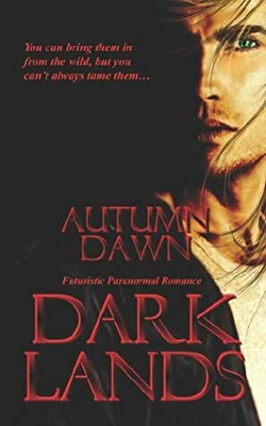 Dark Lands: Fallon / Homecoming by Autumn Dawn