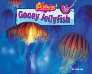 Gooey Jellyfish by Bill Murphy, Natalie Lunis