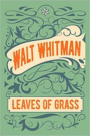 Leaves of Grass by Walt Whitman