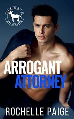 Arrogant Attorney by Rochelle Paige