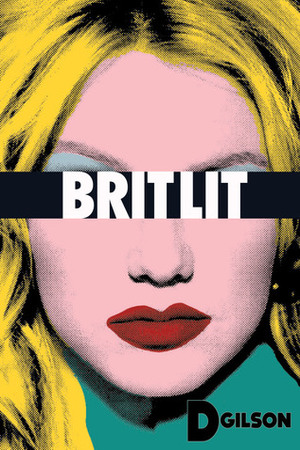 Brit Lit by D. Gilson