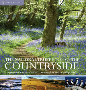 The National Trust Book of the Countryside by National Trust, Nick Baker, Adrian Phillips