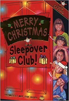 Merry Christmas, Sleepover Club: Christmas Special by Sue Mongredien