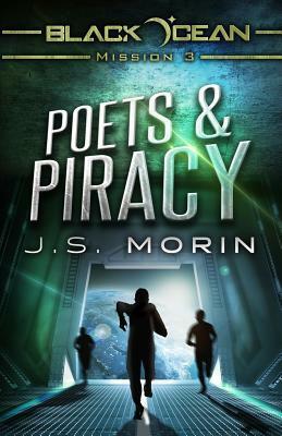 Poets and Piracy: Mission 3 by J.S. Morin