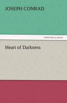 Heart of Darkness by Joseph Conrad