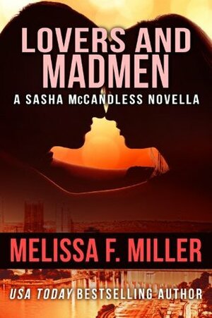 Lovers and Madmen by Melissa F. Miller