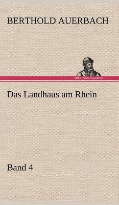 Das Landhaus Am Rhein Band 4 by Berthold Auerbach