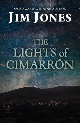 The Lights of Cimarrón by Jim Jones