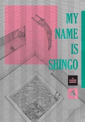 My Name Is Shingo: The Perfect Edition, Vol. 4 by Kazuo Umezu