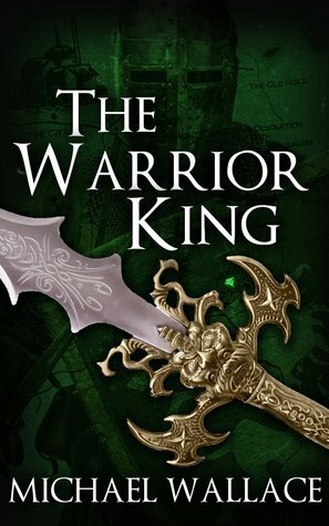 The Warrior King by Michael Wallace
