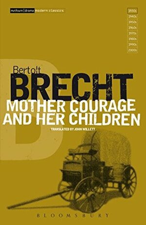 Mother Courage and Her Children by Bertolt Brecht