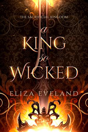 A King So Wicked by L Eveland