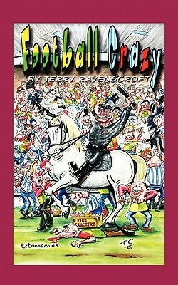 Football Crazy by Terry Ravenscroft