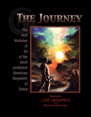 The Journey: The Oral Histories of 24 of the most proficient American Kenpoists of Today by Tom Bleecker