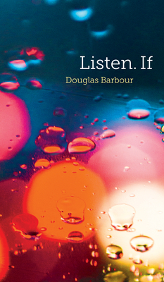 Listen. If by Douglas Barbour