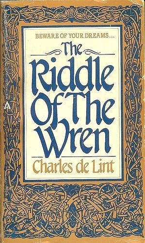 The Riddle of the Wren by Charles de Lint