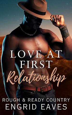 Love at First Relationship by Engrid Eaves