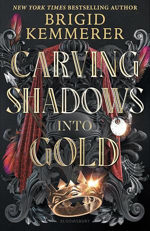 Carving Shadows into Gold by Brigid Kemmerer