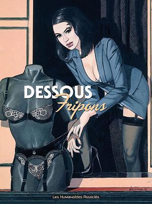 Dessous fripons by Baru, Denis Frémond, Louis Retif, Clavé